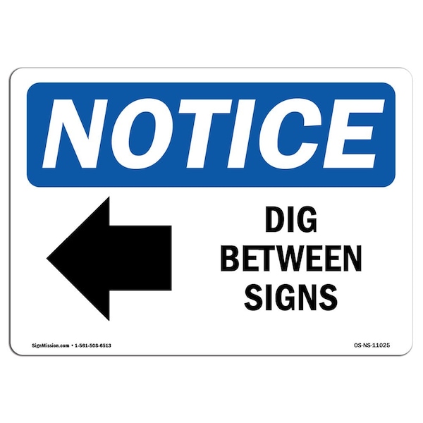 OSHA Notice Sign, 7" Height, Aluminum, Dig Between Signs (Left Arrow) Sign With Symbol, Landscape